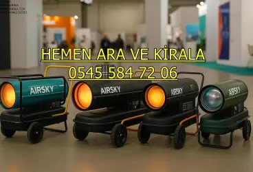 Elektrikli Isımak Isıtıcı Kiralama Fiyatları Mazotlu Isımak Kiralık