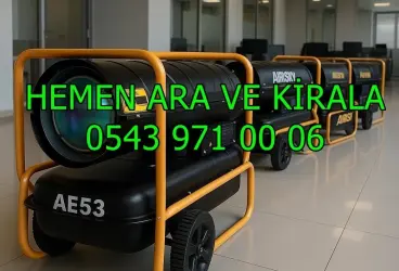 Elektrikli Isımak Kiralama Firmaları Mazotlu Isımak Kiralık