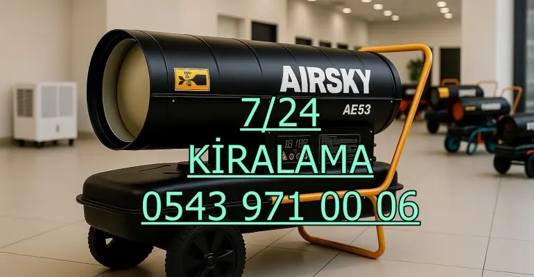Elektrikli Isımak Kiralama Ankara Mazotlu Isımak Isıtıcı Kiralık