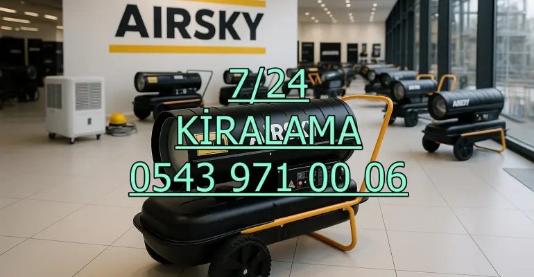 İklimlendirme cihazları kiralama Mazotlu Isımak Isıtıcı Kiralık