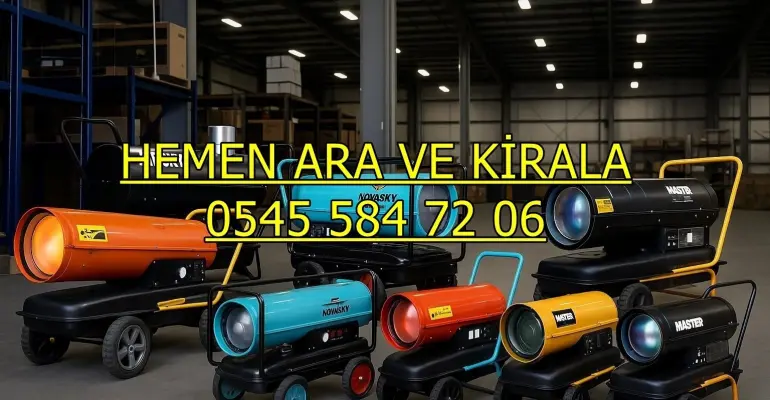 İnşaat Nem Kurutma Firması Ankara Mazotlu Isımak Isıtıcı Kiralık