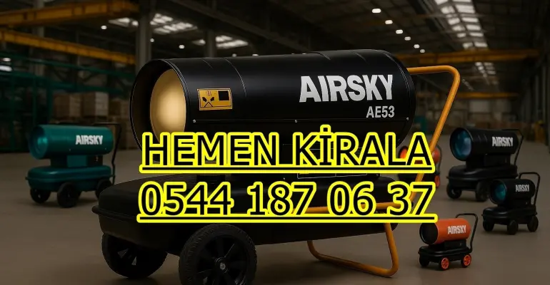 KİRALIK ENDÜSTRİYEL ISITMA KİRALAMA MANİSA YUNUSEMRE ŞEHZADELER