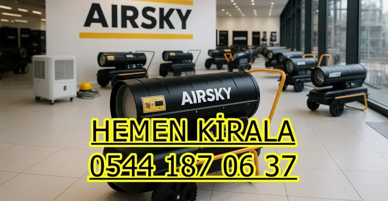 Kiralık nem kurutma cihazı Mazotlu Isımak Isıtıcı Kiralık