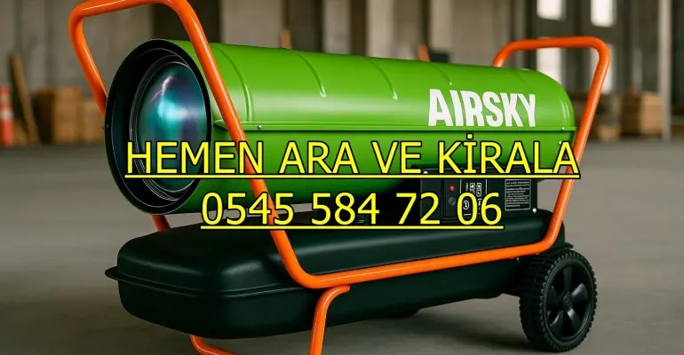 Nem kurutma cihazı kiralama Mazotlu Isımak Isıtıcı Kiralık